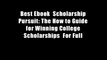 Best Ebook  Scholarship Pursuit: The How to Guide for Winning College Scholarships  For Full