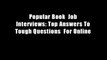 Popular Book  Job Interviews: Top Answers To Tough Questions  For Online