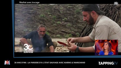 30 ans d'M6 : Karine Le Marchand parodie "A l'Etat Sauvage" (vidéo)