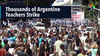Thousands of Argentine Teachers Strike