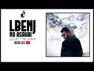 Lbenj W.f - No Asahbi | Galaxy The Album 🎶