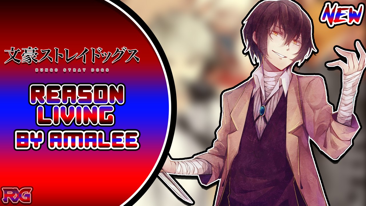 【Bungou Stray Dogs】Opening 2「Reason Living」(English Cover by AmaLee)