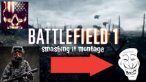 BATTLEFIELD 1 SMASHING IT MONTAGE | PS4 GAMEPLAY