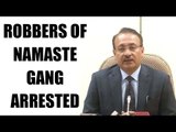 Delhi Police arrest four members of Namaste Gang : Watch video | Oneindia News