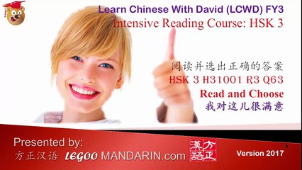 HSK 3 H31001 R3 Q63 我对这儿很满意 I am very happy with this place LCWD