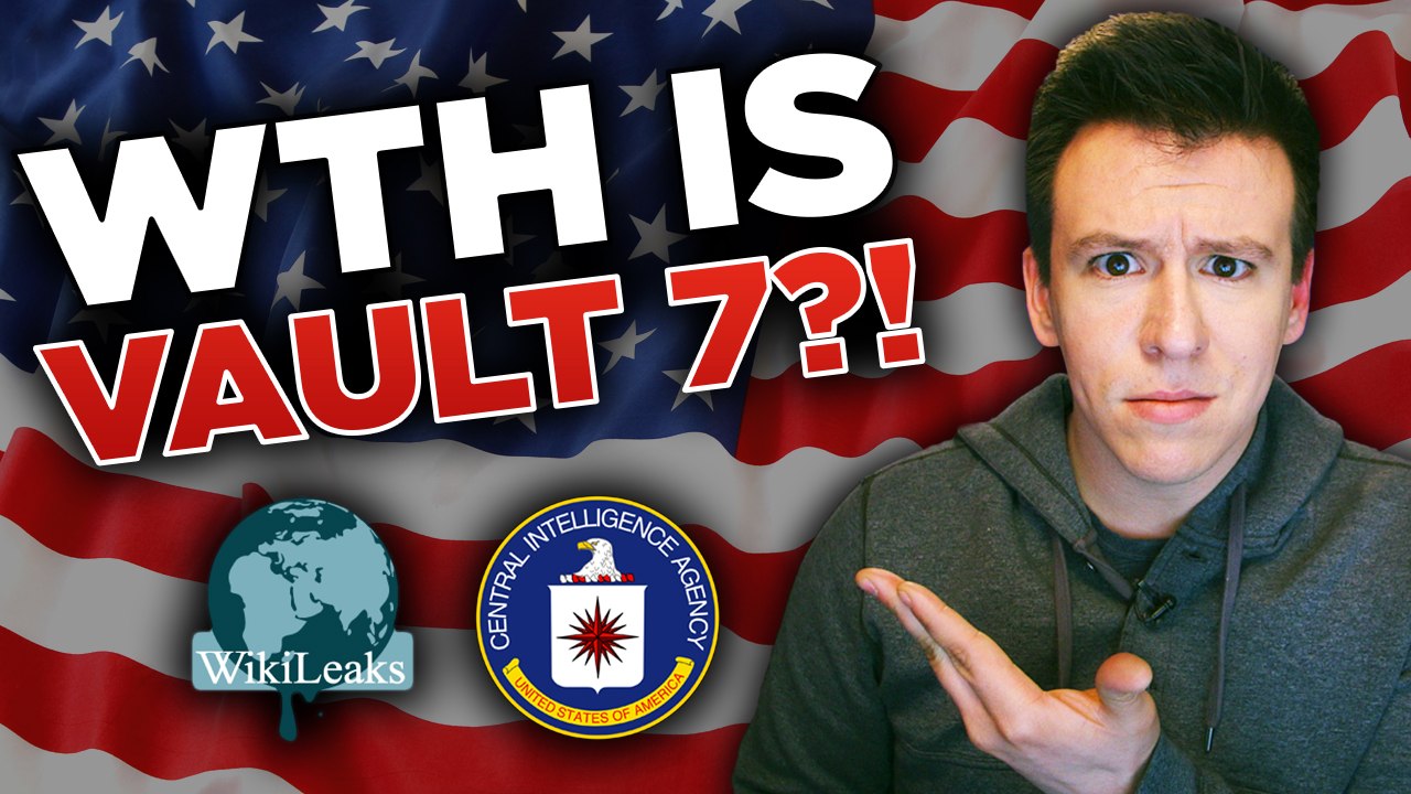 WTH Are The Vault 7 LEAKS and Why You Should Care. VERY IMPORTANT!