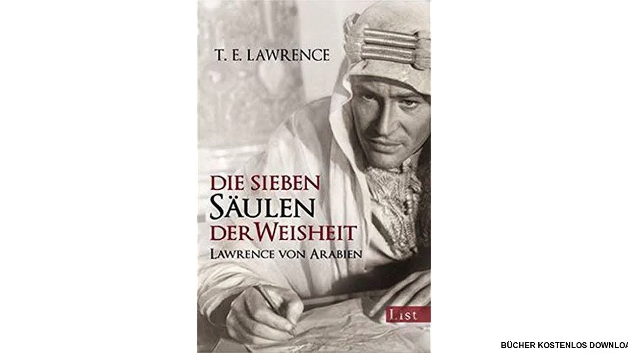 [PDF Download] Die sieben Säulen der Weisheit: Lawrence von Arabien