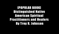 [POPULAR BOOK] Distinguished Native American Spiritual Practitioners and Healers By Troy R. Johnson