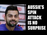 Virat Kohli not surprised with Australia picking 4 spinner for Indian tour | Oneindia News