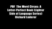 PDF  The Word Circus: A Letter-Perfect Book (Lighter Side of Language Series) Richard Lederer