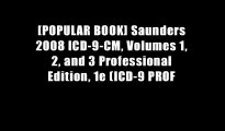 [POPULAR BOOK] Saunders 2008 ICD-9-CM, Volumes 1, 2, and 3 Professional Edition, 1e (ICD-9 PROF