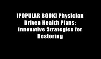 [POPULAR BOOK] Physician Driven Health Plans: Innovative Strategies for Restoring