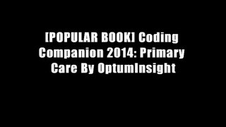[POPULAR BOOK] Coding Companion 2014: Primary Care By OptumInsight