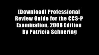 [Download] Professional Review Guide for the CCS-P Examination, 2008 Edition By Patricia Schnering