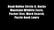 Read Online Circle It, Rocky Mountain Wildlife Facts, Pocket Size, Word Search, Puzzle Book Lowry
