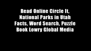 Read Online Circle It, National Parks in Utah Facts, Word Search, Puzzle Book Lowry Global Media