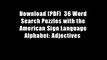 Download [PDF]  36 Word Search Puzzles with the American Sign Language Alphabet: Adjectives