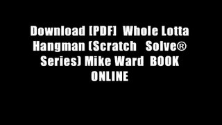 Download [PDF]  Whole Lotta Hangman (Scratch   Solve? Series) Mike Ward  BOOK ONLINE