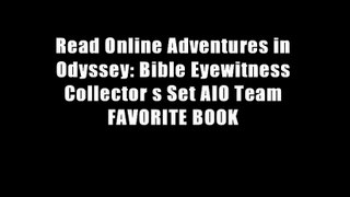 Read Online Adventures in Odyssey: Bible Eyewitness Collector s Set AIO Team FAVORITE BOOK