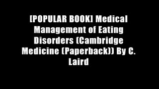 [POPULAR BOOK] Medical Management of Eating Disorders (Cambridge Medicine (Paperback)) By C. Laird