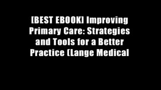 [BEST EBOOK] Improving Primary Care: Strategies and Tools for a Better Practice (Lange Medical