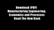 Download [PDF]  Manufacturing Engineering: Economics and Processes Read The New Book