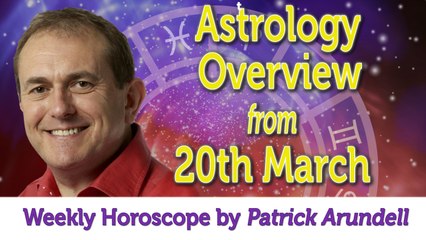 Astrology Overview from WC 20th March 2017