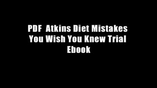 PDF  Atkins Diet Mistakes You Wish You Knew Trial Ebook