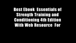 Best Ebook  Essentials of Strength Training and Conditioning 4th Edition With Web Resource  For