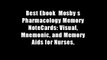 Best Ebook  Mosby s Pharmacology Memory NoteCards: Visual, Mnemonic, and Memory Aids for Nurses,