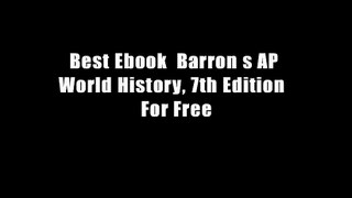 Best Ebook  Barron s AP World History, 7th Edition  For Free