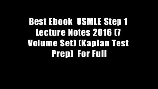 Best Ebook  USMLE Step 1 Lecture Notes 2016 (7 Volume Set) (Kaplan Test Prep)  For Full