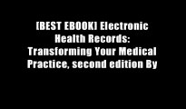 [BEST EBOOK] Electronic Health Records: Transforming Your Medical Practice, second edition By