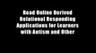 Read Online Derived Relational Responding Applications for Learners with Autism and Other