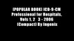 [POPULAR BOOK] ICD-9-CM Professional for Hospitals, Vols 1, 2   3 - 2006 (Compact) By Ingenix