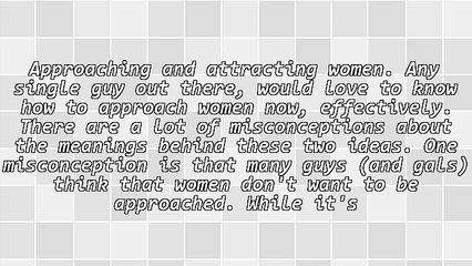 Approach Women Now, Attract Women Now (Part 1)