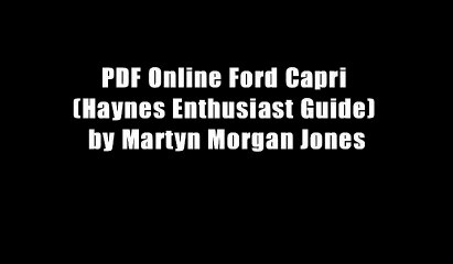 PDF Online Ford Capri (Haynes Enthusiast Guide) by Martyn Morgan Jones