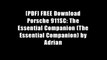 [PDF] FREE Download Porsche 911SC: The Essential Companion (The Essential Companion) by Adrian