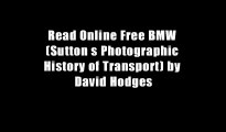 Read Online Free BMW (Sutton s Photographic History of Transport) by David Hodges