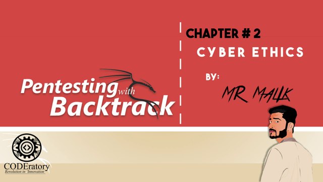 Pentesting With Backtrack: Chapter 2 | Cyber Ethics | By Malik