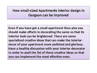 How small-sized Apartments interior design in Gurgaon can be improved