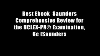 Best Ebook  Saunders Comprehensive Review for the NCLEX-PN? Examination, 6e (Saunders