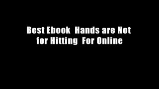 Best Ebook  Hands are Not for Hitting  For Online