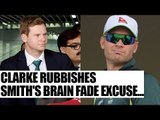 Michael Clarke backs Virat Kohli, rubbishes Steve Smith's brain fade excuse | Oneindia News