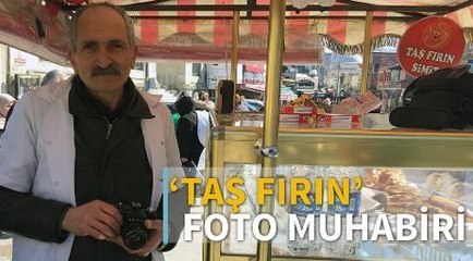 'Taş fırın' foto muhabiri