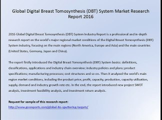 Global Digital Breast Tomosynthesis (DBT) System Market Research Report 2016