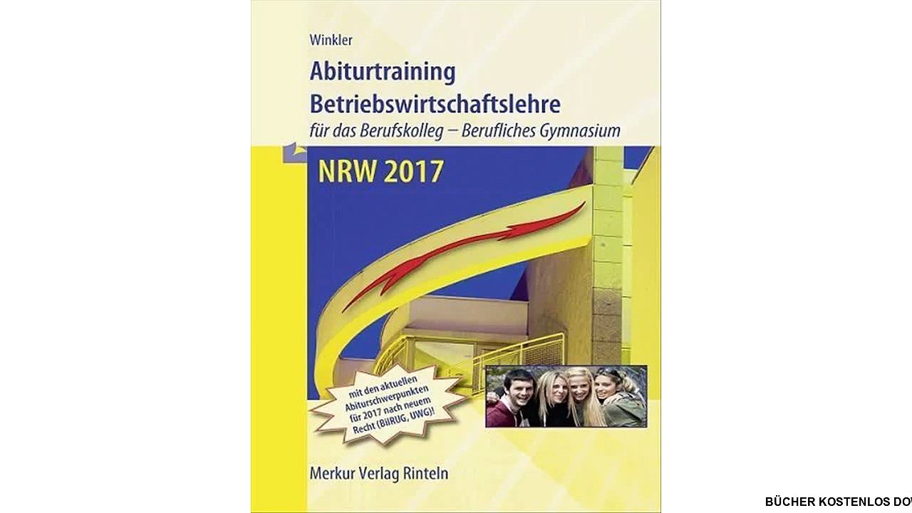 Abiturtraining - NRW 2017 (Nordrhein-Westfalen) Betriebswirtschaftslehre mit Rechnungswesen und Controlling  für das Ber