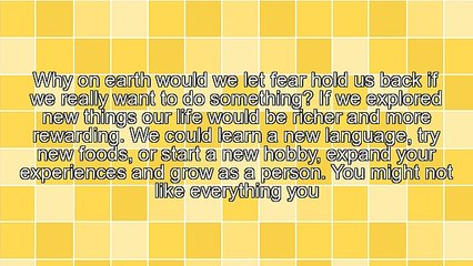 Why Do We Let Fear Hold Us Back?