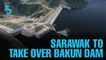 EVENING 5: Sarawak to own Bakun dam for RM2.5 bil