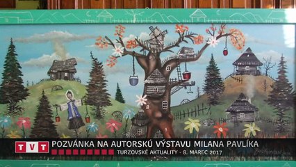 POZVÁNKA NA AUTORSKÚ VÝSTAVU MILANA PAVLÍKA